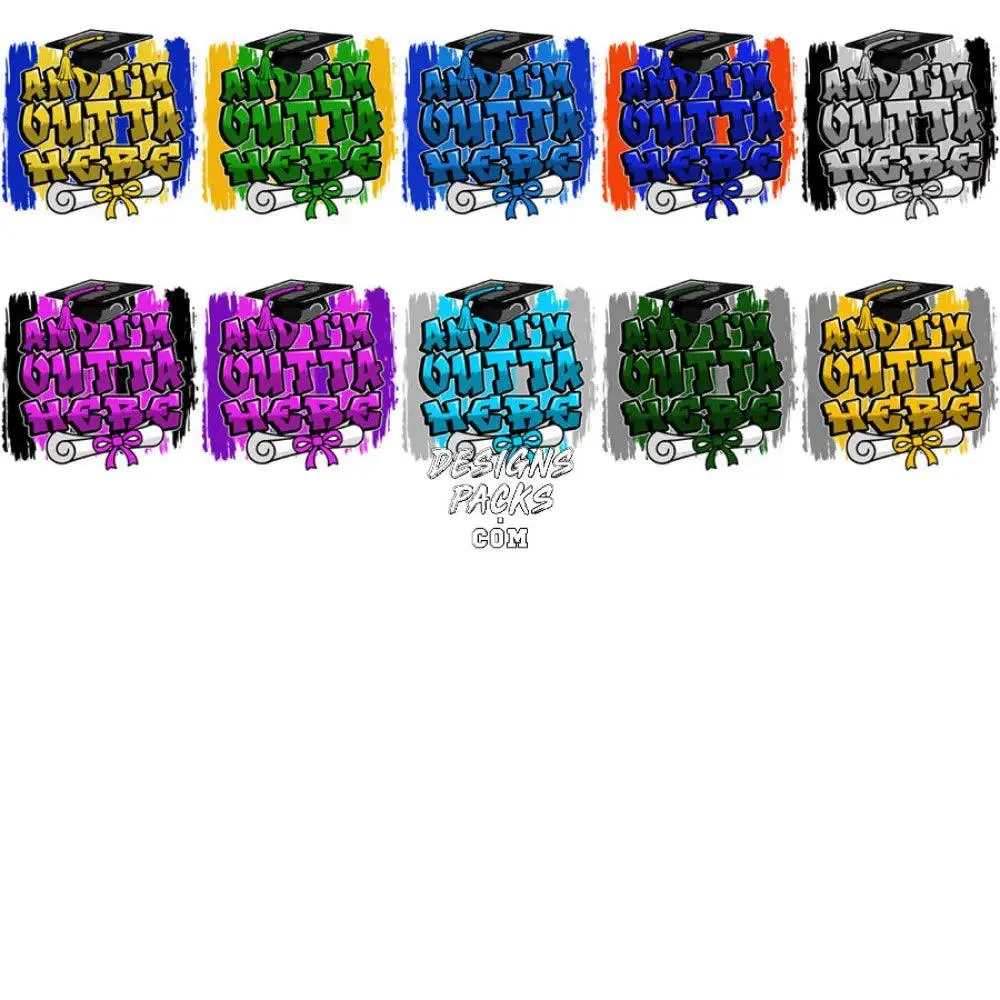 30 IM OUTTA HERE Graduation Designs Bundle PNG