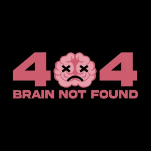 404 Brain Not Found