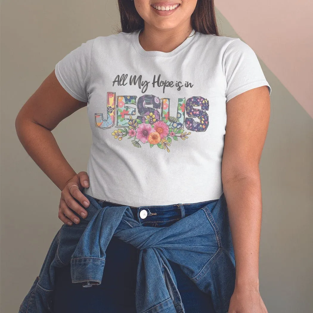 All My Hope Is In Jesus Graphic T-Shirt - IN140