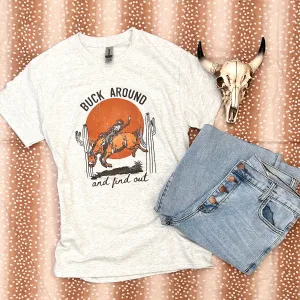 Buck Around and Find Out Tee