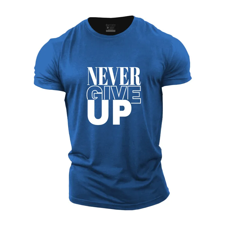 Never Give Up Cotton T-Shirt