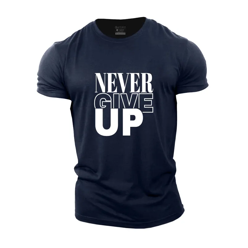 Never Give Up Cotton T-Shirt