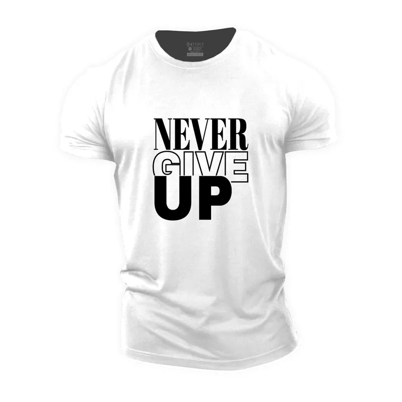 Never Give Up Cotton T-Shirt
