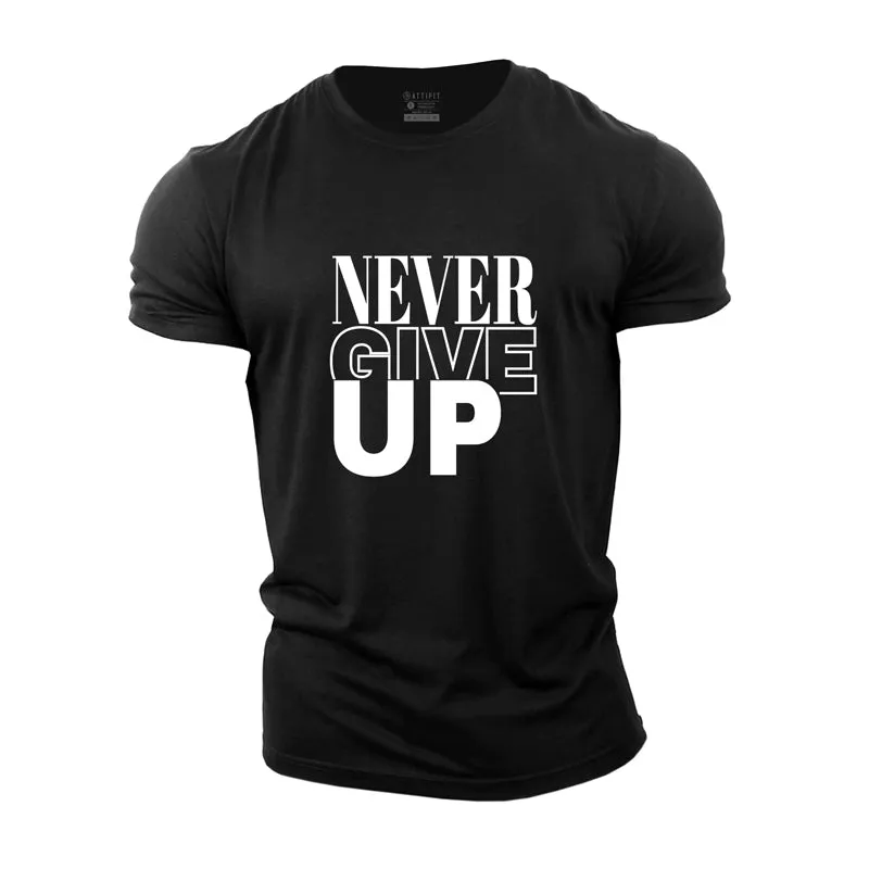 Never Give Up Cotton T-Shirt