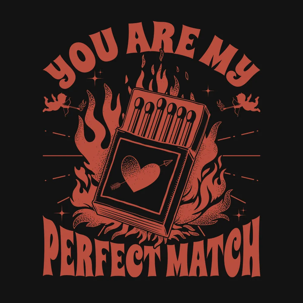 Your Are My Perfect Match Love